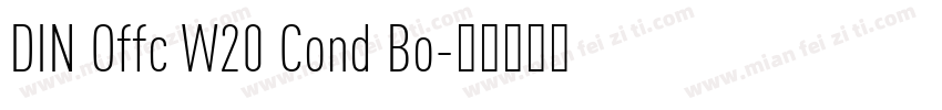 DIN Offc W20 Cond Bo字体转换